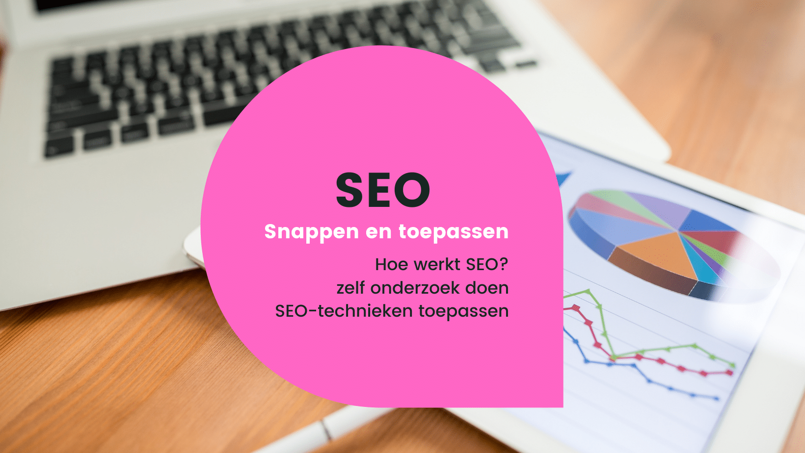 SEO snappen en toepassen op jouw bedrijf