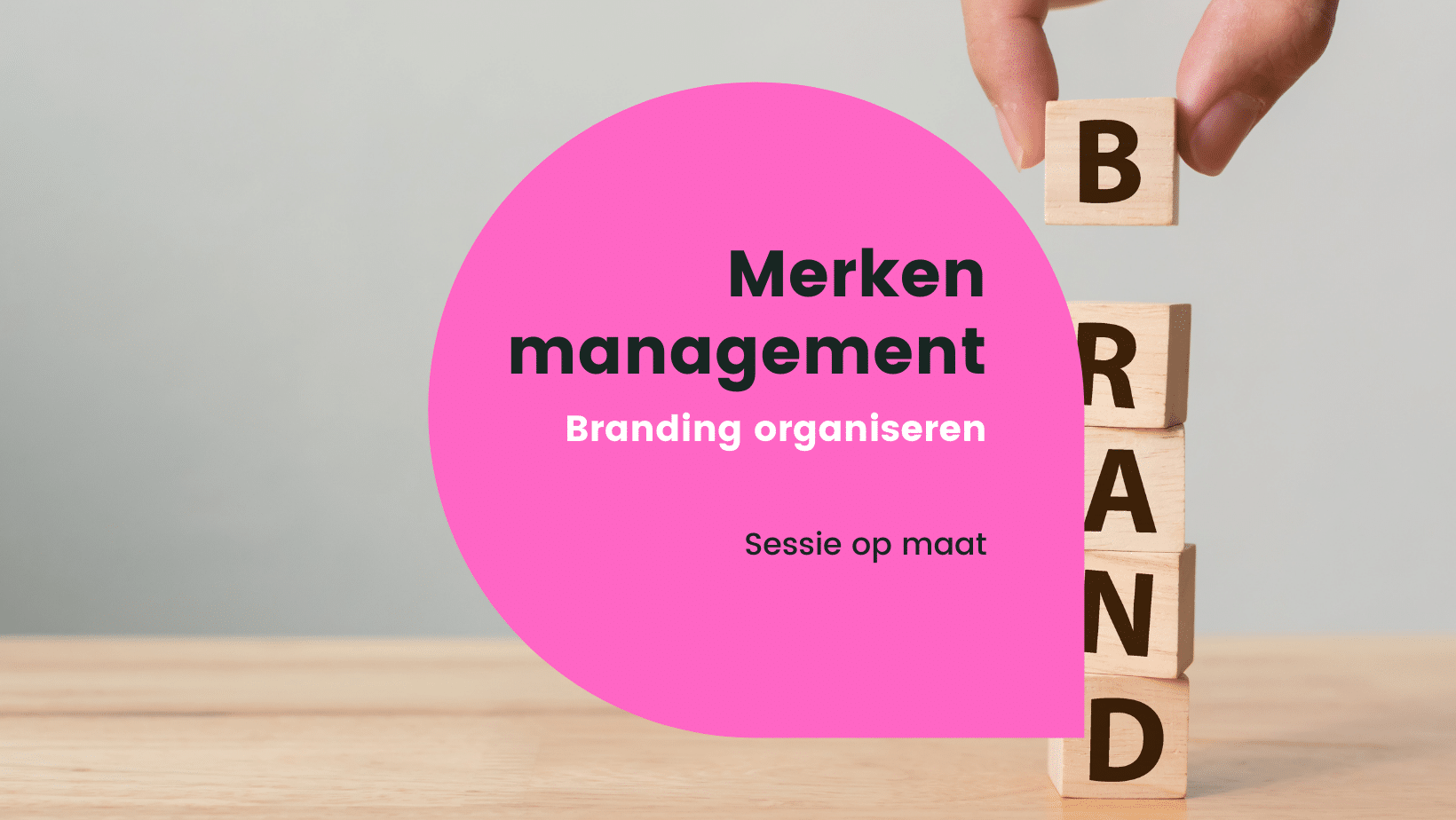 Merkmanagement in jouw bedrijf | Sessie op maat