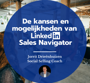 Kansen en mogelijkheden van LinkedIn Sales Navigator