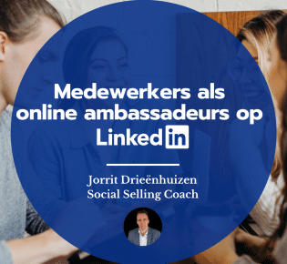 Medewerkers als online ambassadeurs op LinkedIn