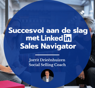 Succesvol aan de slag met LinkedIn Sales Navigator